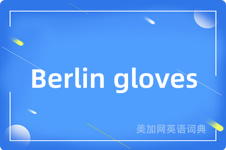 Berlin gloves