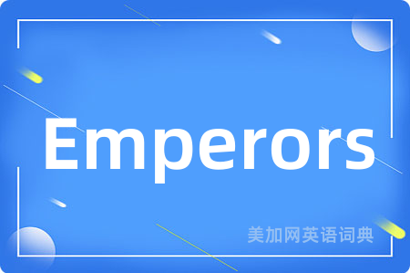 Emperors