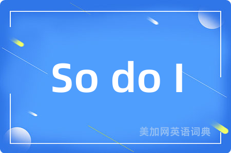 So do I