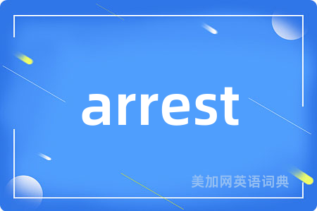 arrest
