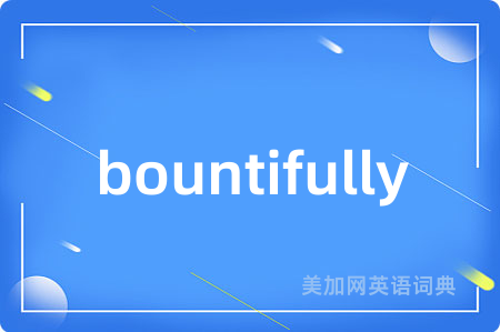 bountifully