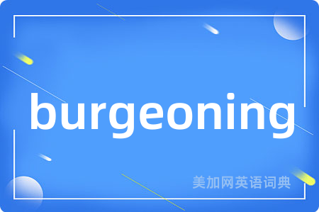 burgeoning