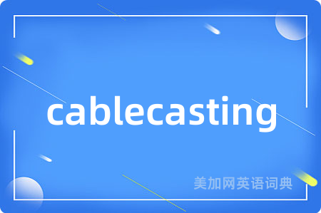 cablecasting