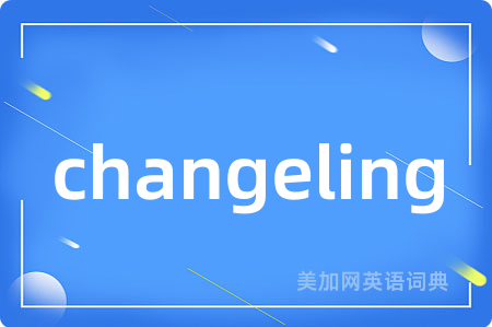 changeling
