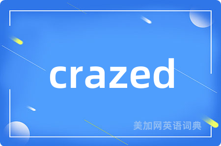 crazed