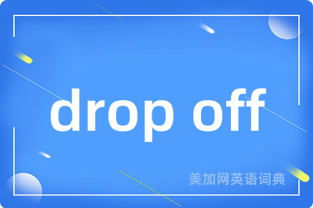 drop off
