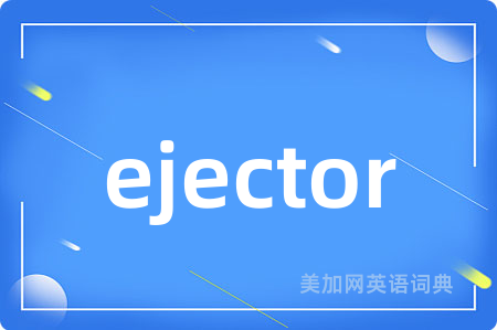 ejector