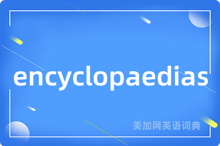 encyclopaedias