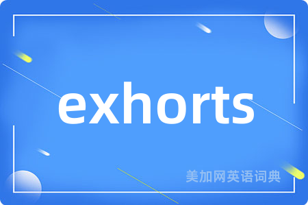 exhorts