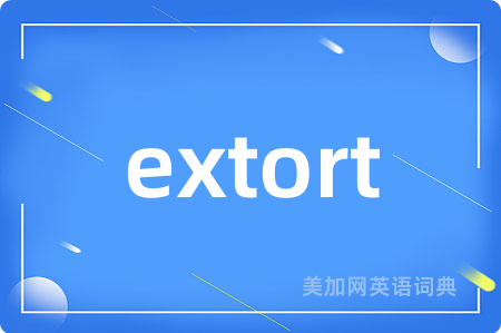 extort