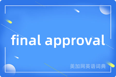 final approval