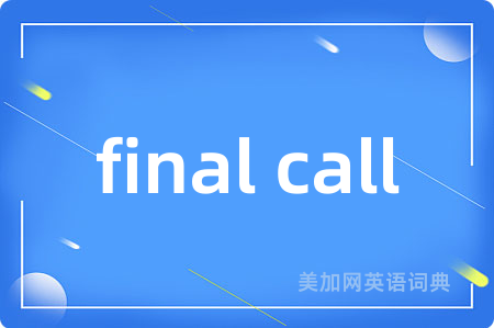 final call