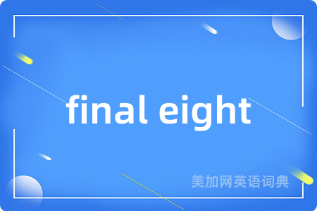 final eight