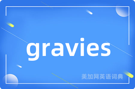 gravies