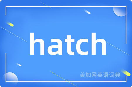 hatch