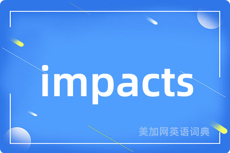 impacts
