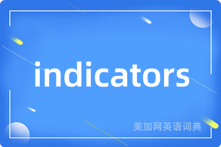 indicators
