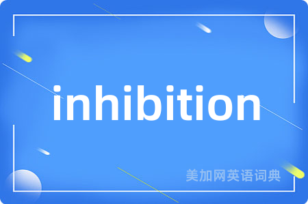 inhibition