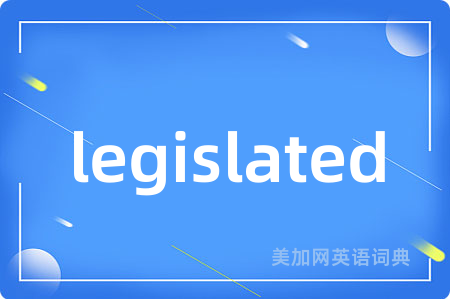 legislated