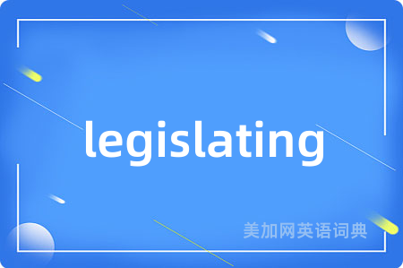 legislating