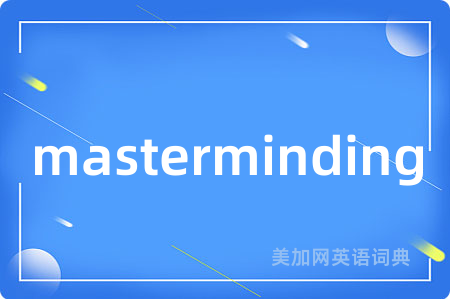 masterminding