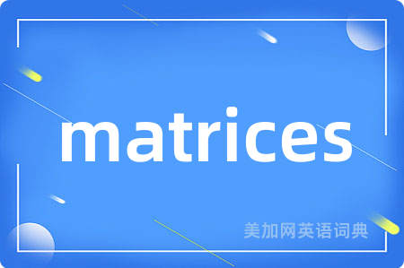 matrices