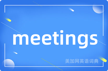 meetings