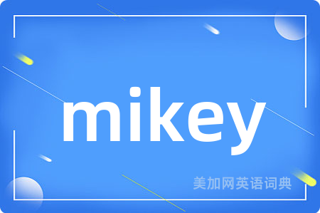 mikey
