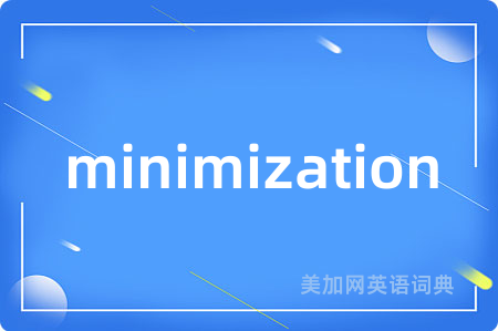 minimization