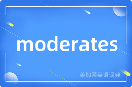 moderates