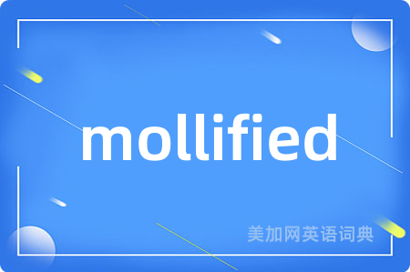 mollified