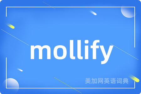 mollify