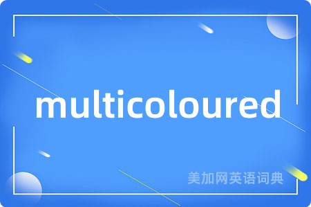 multicoloured