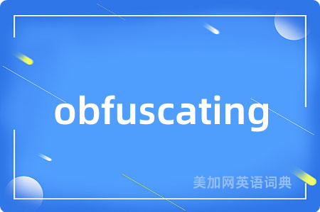 obfuscating