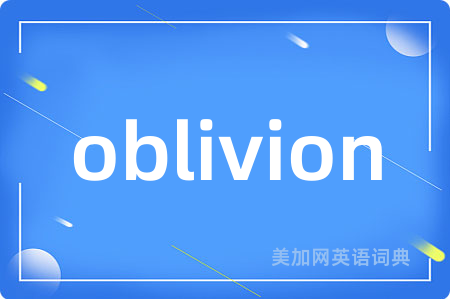 oblivion