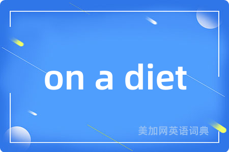 on a diet