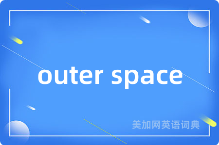 outer space