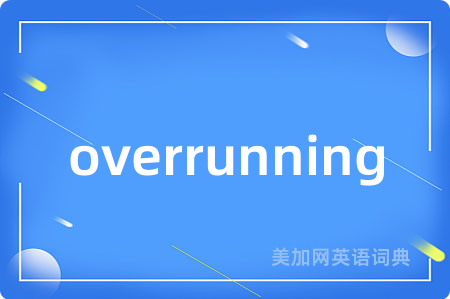 overrunning