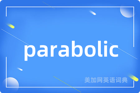 parabolic