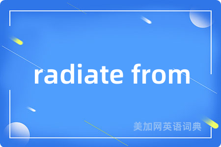 radiate from