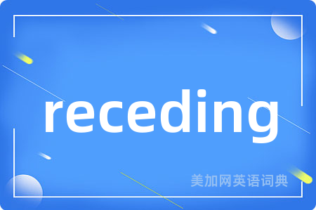 receding