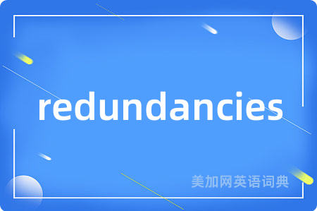 redundancies