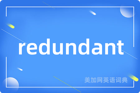 redundant