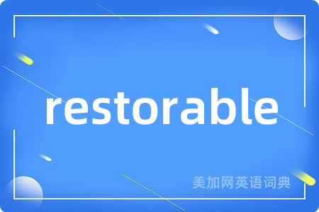 restorable