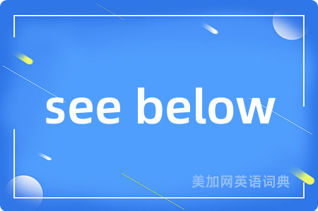 see below