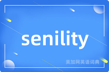 senility