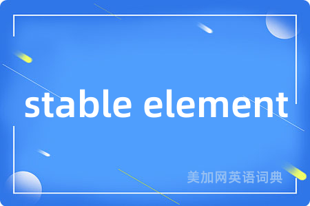 stable element