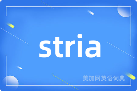 stria
