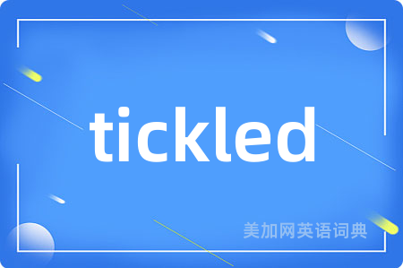 tickled