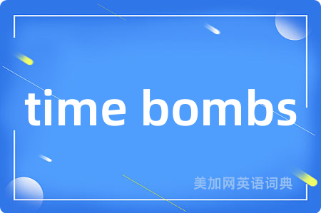 time bombs